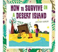 How to Survive on a Desert Island: Operation Robinson!