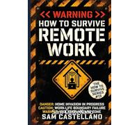 How to Survive Remote Work: When Your Couch Becomes Your Office and Your Cat Becomes Your Most Productive Colleague