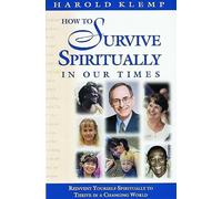 How to Survive Spirituality in Our Times: Reinvent Yourself Spiritually to Thrive in a Changing World: 16 (Mahanta Transcripts)