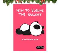 ‘How To Survive The Bullsh!t’ Book, Dark Humor Meets Cute Art, Offensively Cute Motivational Parody Book, 40+ Pages of Brutally Honest for Adults Who Hate Toxic Positivity (1pc)