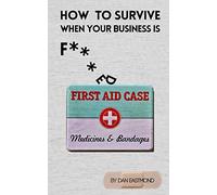 How To Survive When Your Business Is Fucked