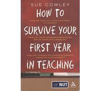 How to Survive Your First Year in Teaching