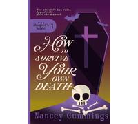 How to Survive Your Own Death: 1 (The Reaper's Mate)