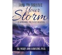 How to Survive Your Storm: A Handbook for Every Believer