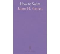 How to Swim: A Practical Manual for Learning, Diving, Floating, and Advanced Strokes