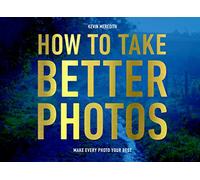 How to Take Better Photos