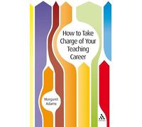 How to Take Charge of Your Teaching Career