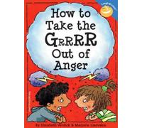 How to Take the Grrrr Out of Anger (Laugh & Learn®)