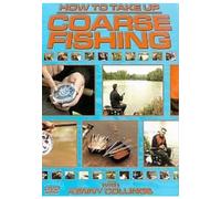 How To Take Up Coarse Fishing: Tackle, Baits And Basics [DVD]