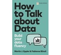 How to Talk about Data: Build your data fluency