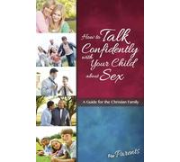 How to Talk Confidently with Your Child about Sex: For Parents (Learning about Sex (Paperback))