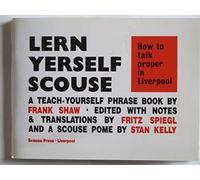 How to Talk Proper in Liverpool (Lern Yerself Scouse S.) Volume 1: v. 1
