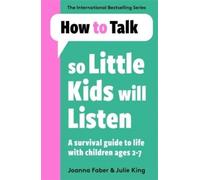 HOW TO TALK SO LITTLE KIDS WILL L by KING JOANNA FA Paperback Self Help Business