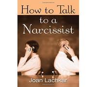 How to Talk to a Narcissist