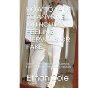 HOW TO TALK TO ANYONE WITHOUT FEELING NERVOUS OR FAKE: Simple Conversation Skills to Connect, Express Yourself, and Be Liked Naturally (The Reset Mind Series)