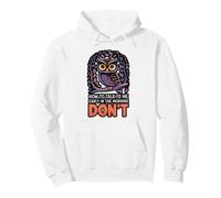 How To Talk To Me Early In The Morning Don't Night Owl Pullover Hoodie