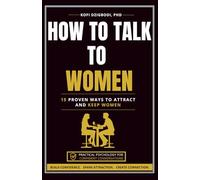 How to Talk to Women: 15 Proven Ways to Attract and Keep Women