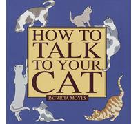 How to Talk to Your Cat