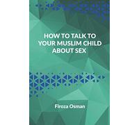 How to Talk to your Muslim Child about Sex