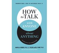 How to Talk with Anyone about Anything : The Practice of Safe Conversations