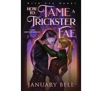 How to Tame a Trickster Fae
