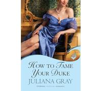 How To Tame Your Duke: Princess In Hiding Book 1
