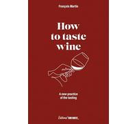 How to taste wine