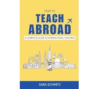 How to Teach Abroad: A Complete Guide to International Teaching