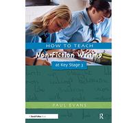 How to Teach Non-Fiction Writing at Key Stage 3 (Writers' Workshop)