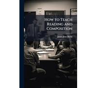 How to Teach Reading and Composition