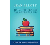 How To Teach Your Child To Read