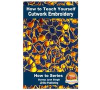 How to Teach Yourself Cutwork Embroidery