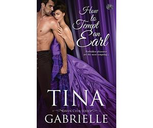 How to Tempt an Earl: Volume 1 (Raven Club)