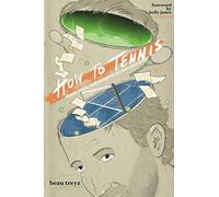 How To Tennis: Think Train and Compete to your Potential