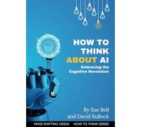 How to Think About AI: Embracing the Cognitive Revolution