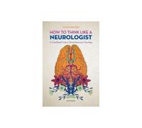 How to Think Like a Neurologist: A Case-Based Guide to Clinical Reasoning in Neurology