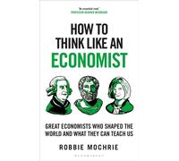 HOW TO THINK LIKE AN ECONOMIST by MOCHRIE, ROBBIE Paperback Self Help Business