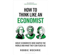 How to Think like an Economist : Great Economists Who S - Trade Paperback NEW Ro