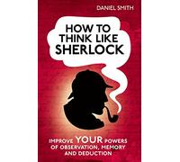 How to Think Like Sherlock