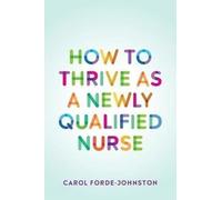 How to Thrive as a Newly Qualified Nurse
