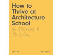 How to Thrive at Architecture School: A Student Guide