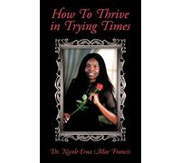 How To Thrive in Trying Times