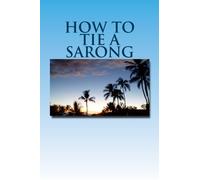 How to Tie a Sarong