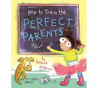 How to Train the Perfect Parents