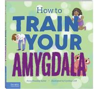 How to Train Your Amygdala