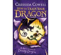 How to Train Your Dragon: A Hero's Guide to Deadly Dragons : Book 6