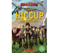 How to Train Your Dragon: Hiccup and Friends: 1 (Popcorn Readers)