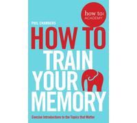 How To Train Your Memory
