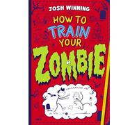How To Train Your Zombie: filled with monsters, friendship and supernatural chaos, it's the perfect book to get kids reading!