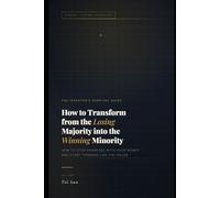 How to Transform from the Losing Majority into the Winning Minority